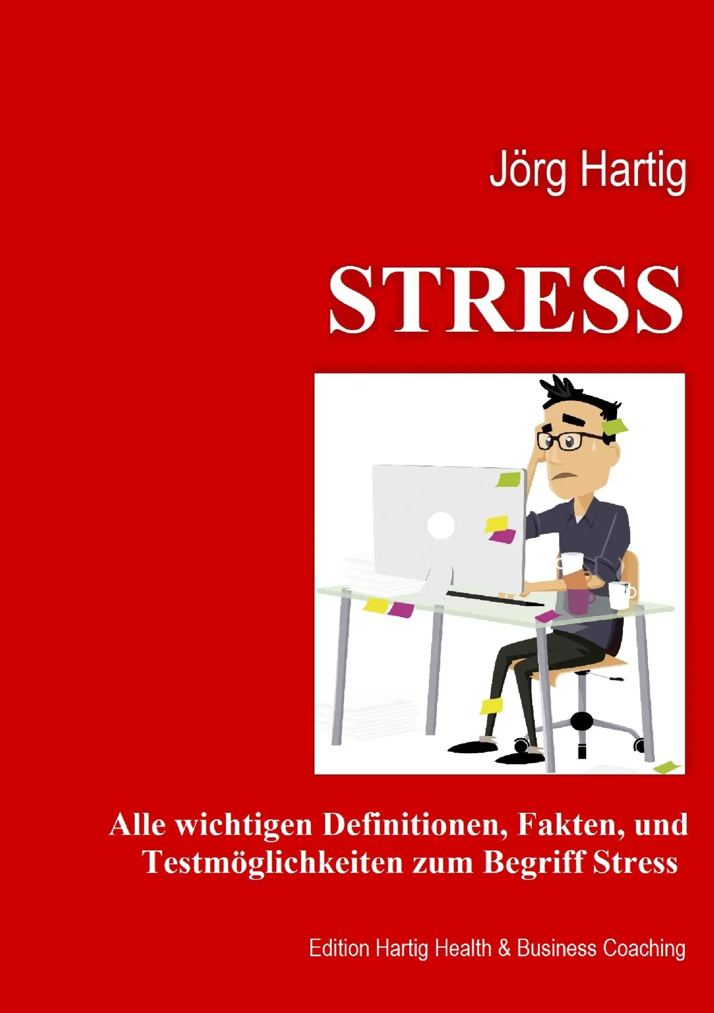 Cover: 9783738636185 | Stress | Jörg Hartig | Taschenbuch | 44 S. | Deutsch | 2015