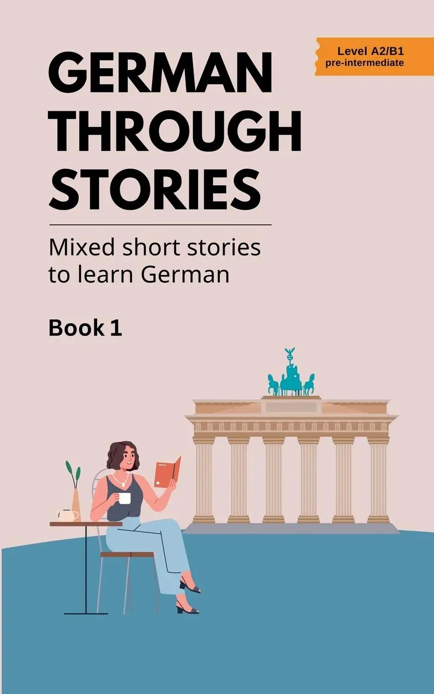 Cover: 9788397346185 | German Through Stories - Mixed Short Stories to Learn German - Book 1