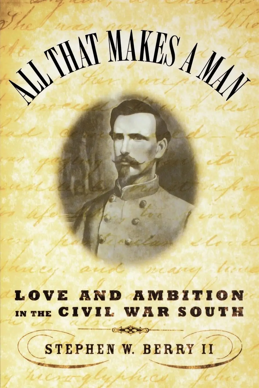 Cover: 9780195176285 | All That Makes a Man | Love and Ambition in the Civil War South | Buch