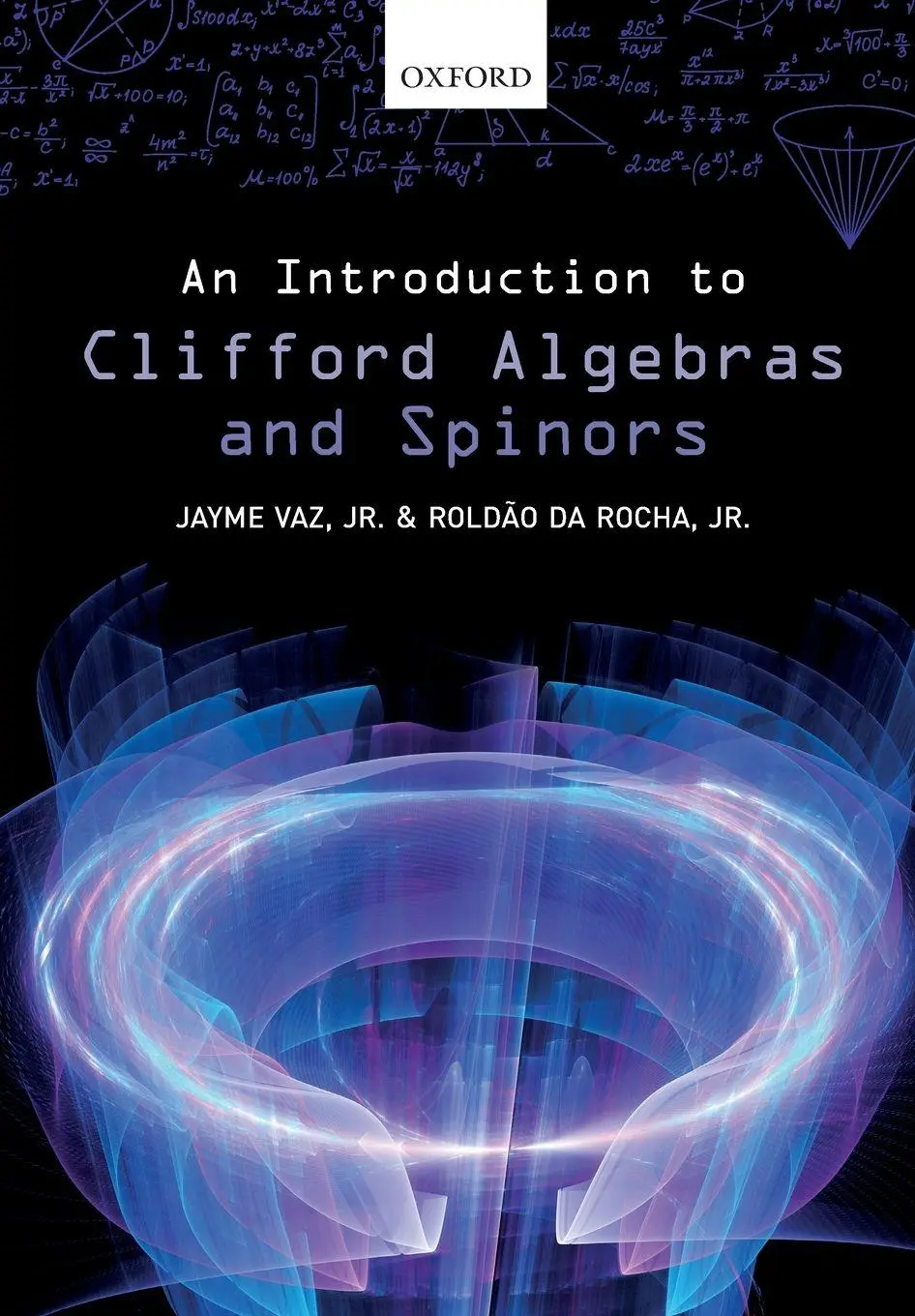 Cover: 9780198836285 | Introduction to Clifford Algebras and Spinors | Jayme Vaz Jr (u. a.)