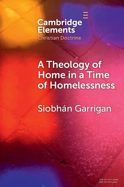 Cover: 9781009566285 | A Theology of Home in a Time of Homelessness | Siobhán Garrigan | Buch