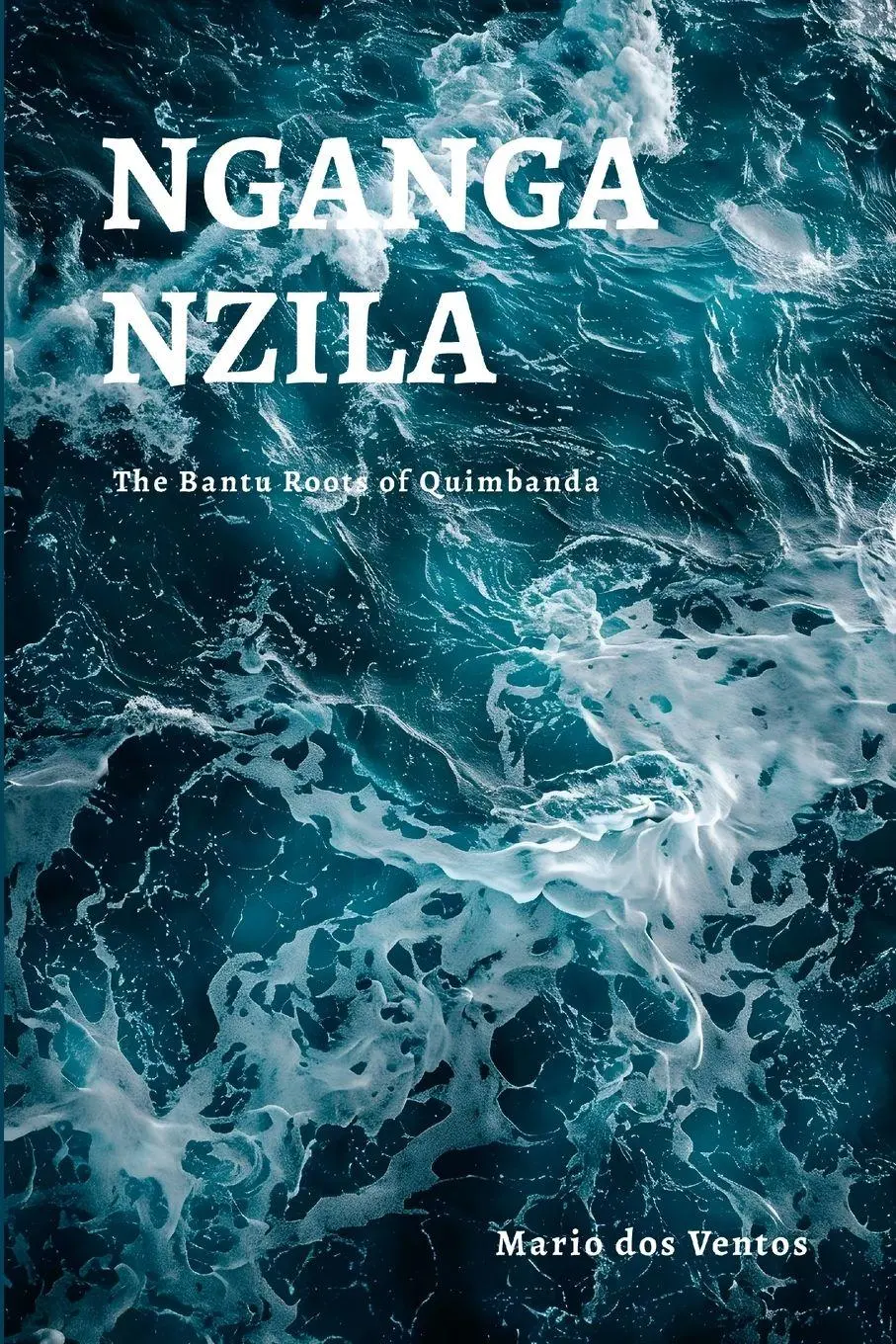 Cover: 9781326436285 | NGANGA NZILA | The Bantu Roots of Quimbanda | Mario Dos Ventos | Buch