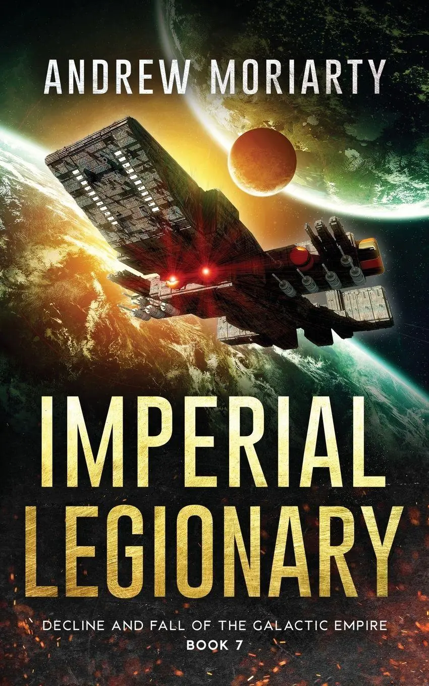 Cover: 9781956556285 | Imperial Legionary | Decline and Fall of the Galactic Empire Book 7