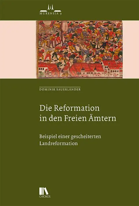 Cover: 9783034016285 | Sauerländer, D: Reformation in den Freien Ämtern | Dominik Sauerländer