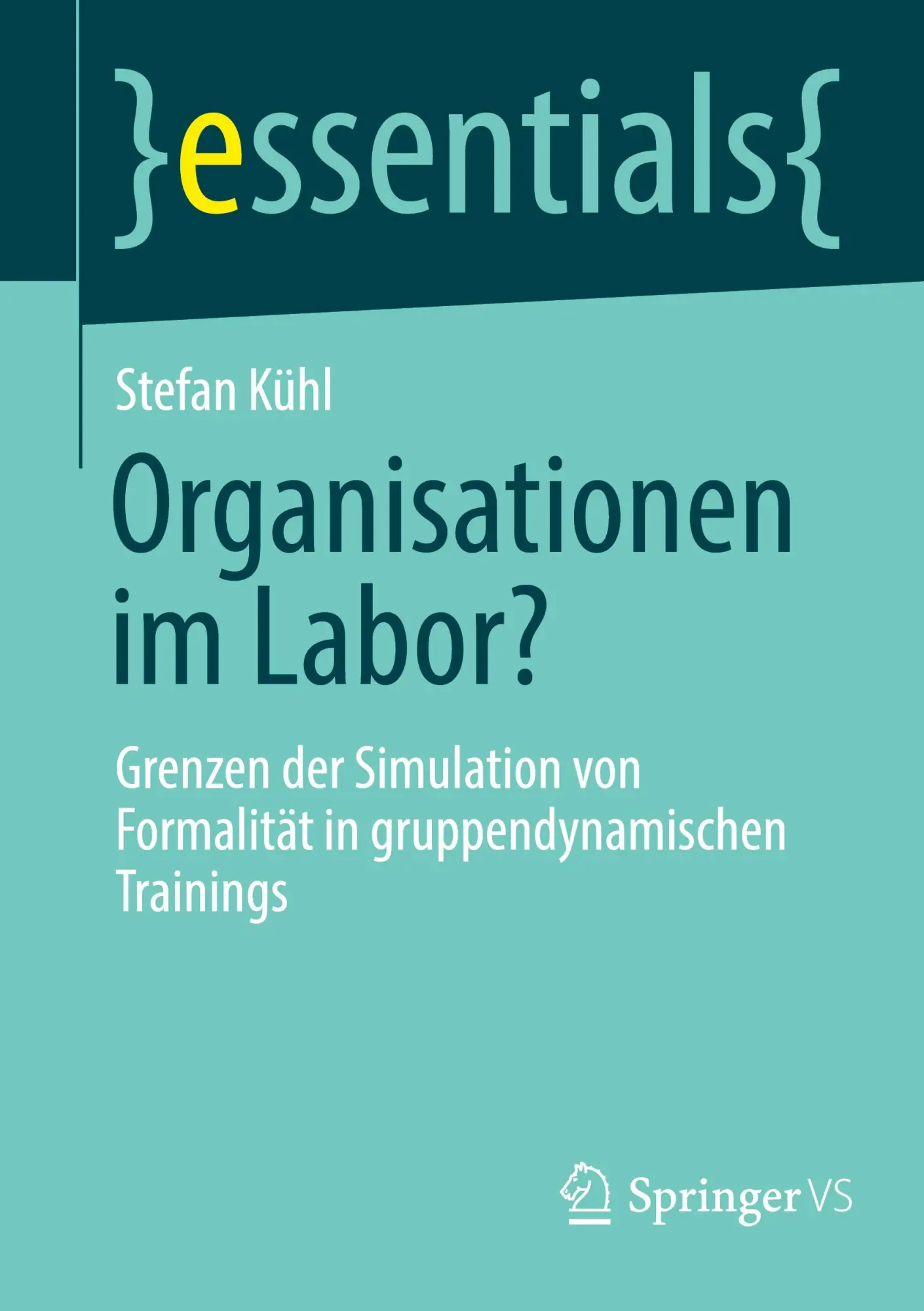 Cover: 9783658436285 | Organisationen im Labor? | Stefan Kühl | Taschenbuch | vii | Deutsch