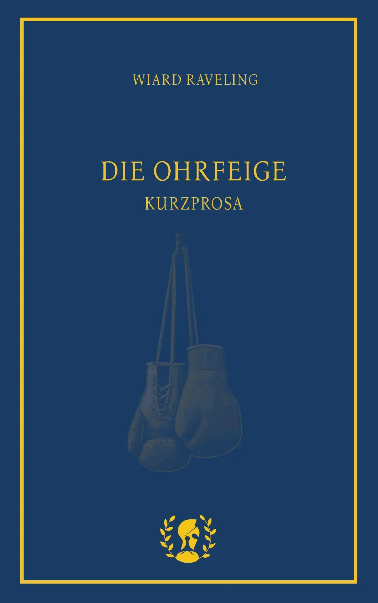 Cover: 9783903406285 | Die Ohrfeige | Kurzprosa | Wiard Raveling | Taschenbuch | 120 S.
