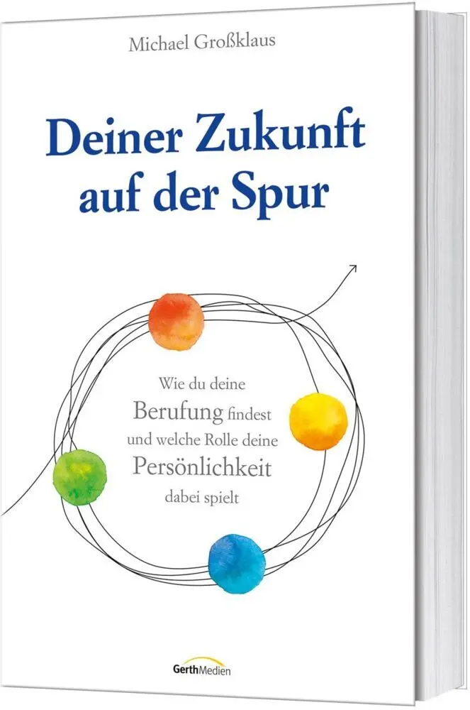Cover: 9783957346285 | Deiner Zukunft auf der Spur | Michael Großklaus | Buch | 144 S. | 2020