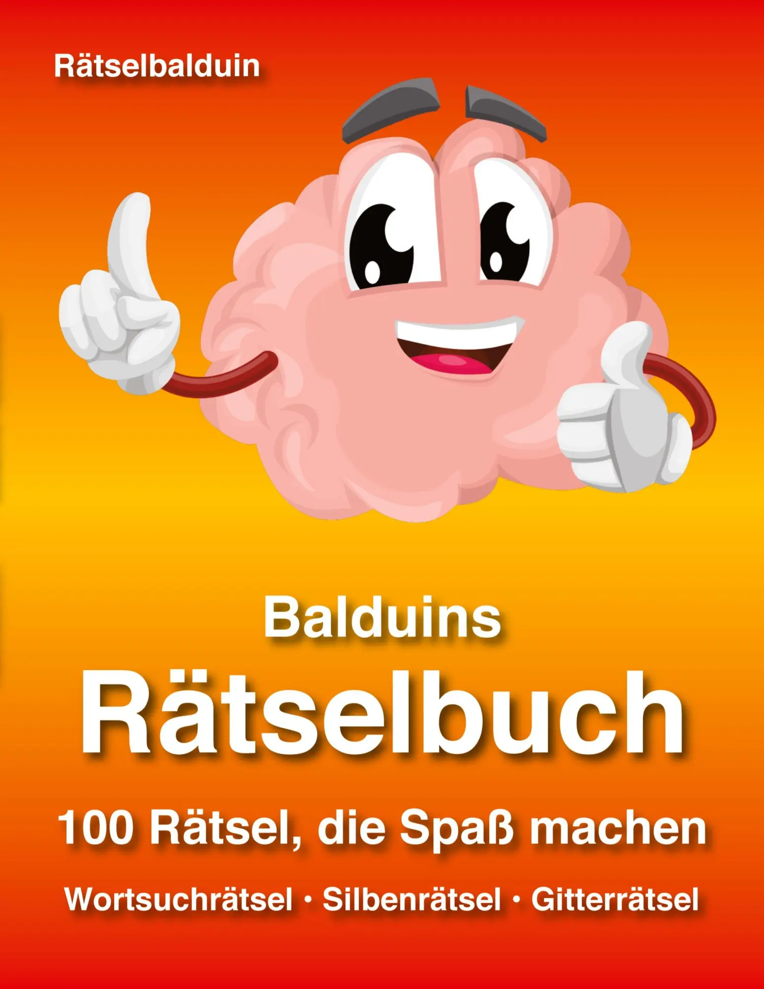 Cover: 9783347876385 | Balduins Rätselbuch | Rätselbalduin | Taschenbuch | 124 S. | Deutsch