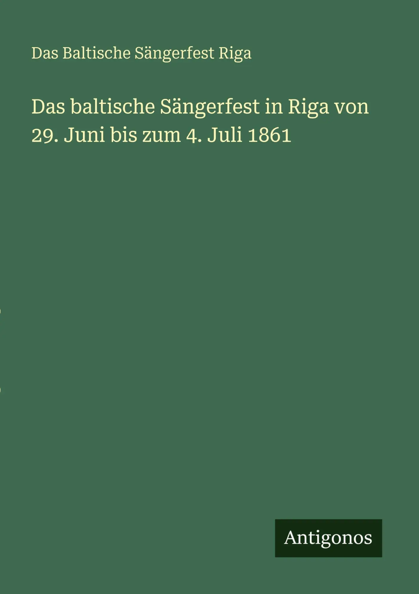 Cover: 9783388466385 | Das baltische Sängerfest in Riga von 29. Juni bis zum 4. Juli 1861