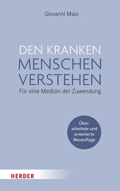 Cover: 9783451036385 | Den kranken Menschen verstehen | Für eine Medizin der Zuwendung | Maio