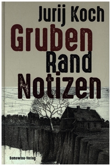 Cover: 9783742026385 | Gruben - Rand - Notizen | Ein Tagebuch | Jurij Koch | Buch | 192 S.