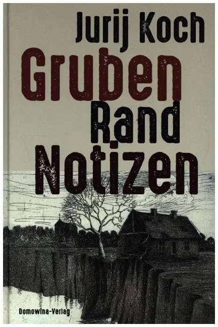 Cover: 9783742026385 | Gruben - Rand - Notizen | Ein Tagebuch | Jurij Koch | Buch | 192 S.