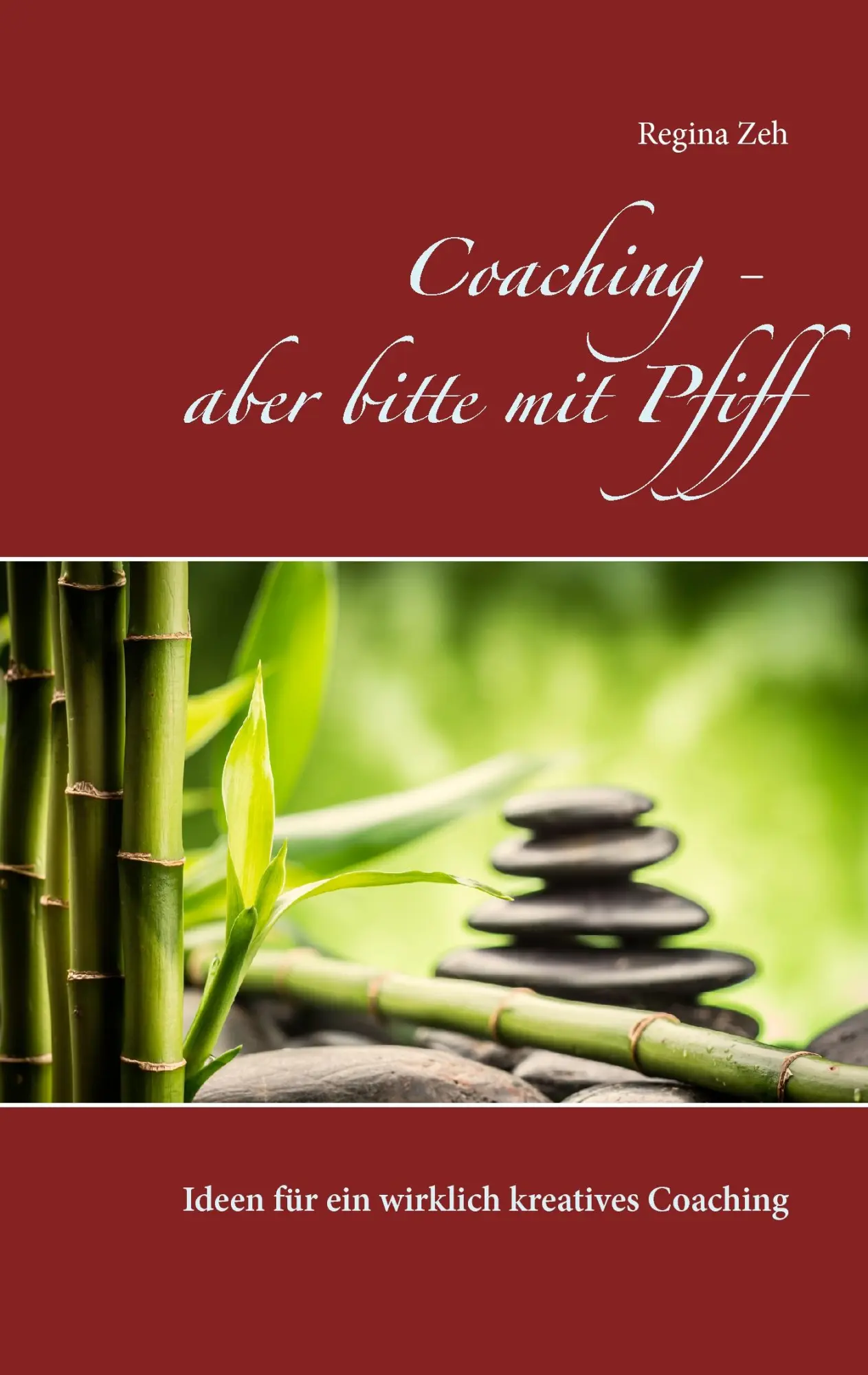 Cover: 9783839146385 | Coaching - aber bitte mit Pfiff | Regina Zeh | Taschenbuch | 100 S.