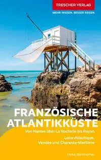 Cover: 9783897946385 | TRESCHER Reiseführer Französische Atlantikküste | Heike Bentheimer Cover: 9783897946385 | TRESCHER Reiseführer Französische Atlantikküste | Heike Bentheimer