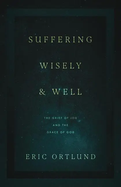 Cover: 9781433576485 | Suffering Wisely and Well | The Grief of Job and the Grace of God