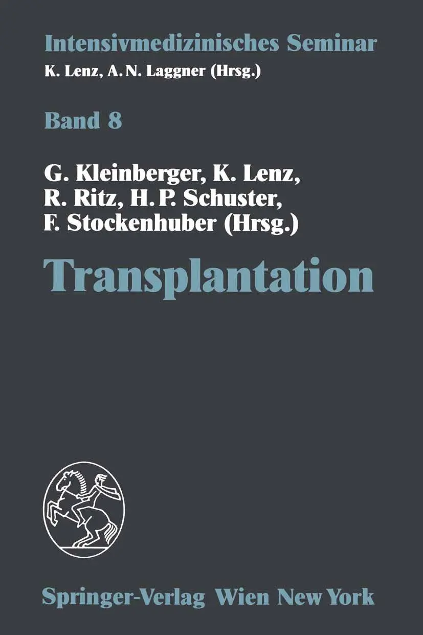 Transplantation: (13. Wiener Intensivmedizinische Tage, 2.-4. Februar 1995) (Intensivmedizinisches Seminar) (German Edition) (Intensivmedizinisches Seminar (8), Band 8)