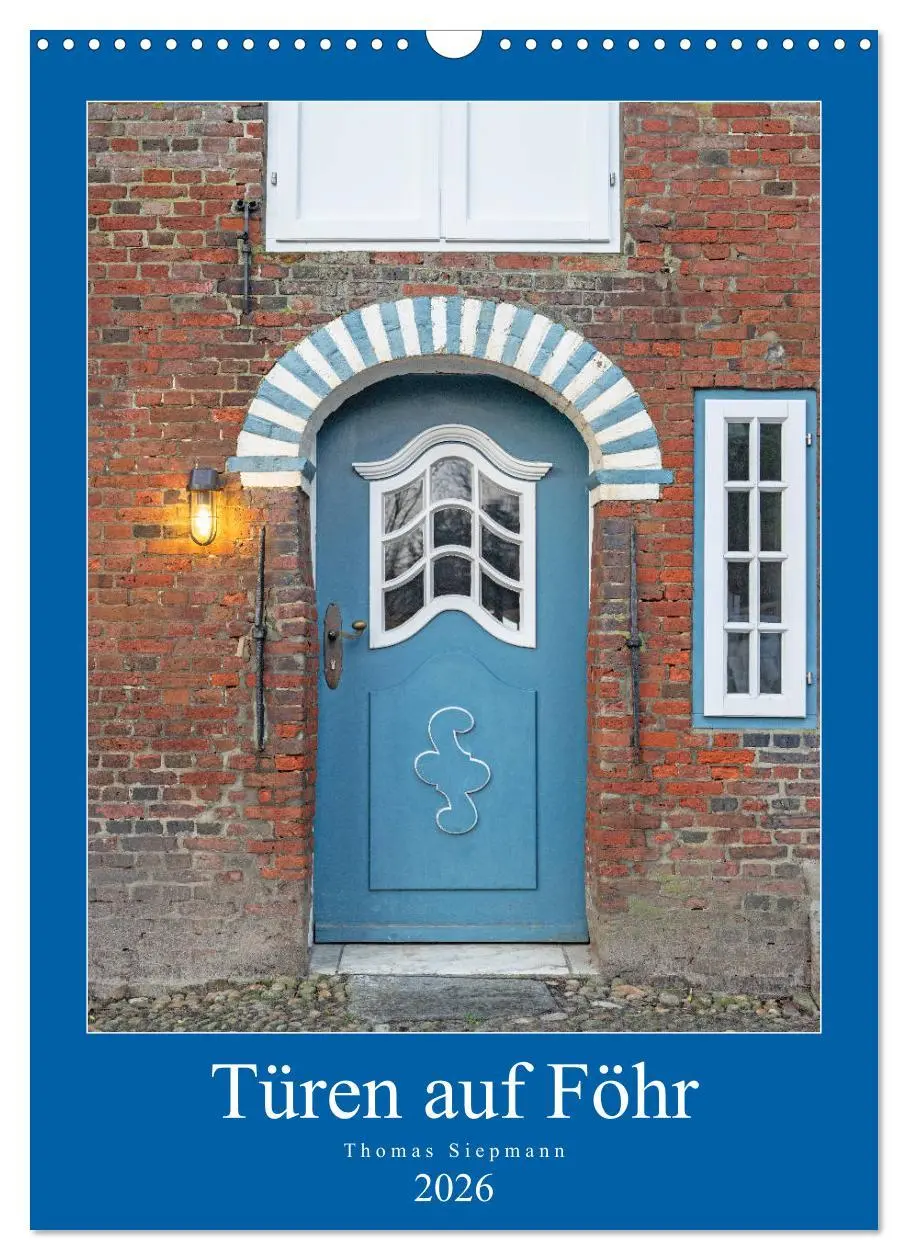 Cover: 9783516396485 | Türen auf Föhr (Wandkalender 2026 DIN A3 hoch), CALVENDO...