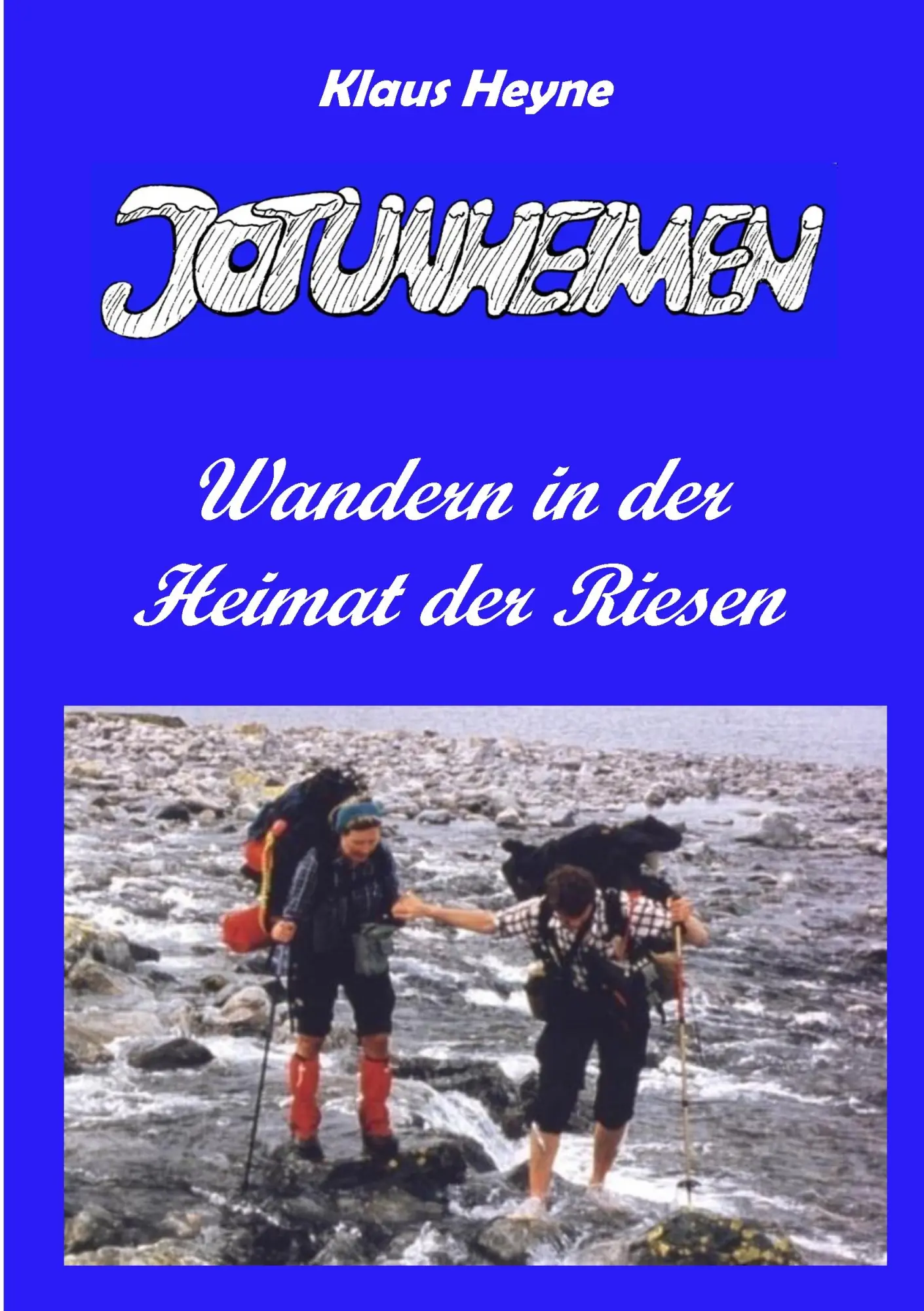 Cover: 9783839136485 | Jotunheimen | Wandern in der Heimat der Riesen | Klaus Heyne | Buch
