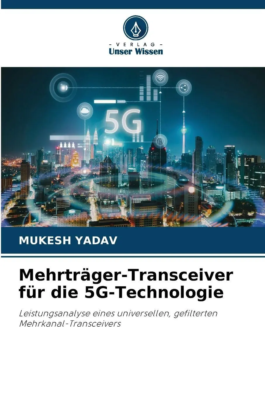 Cover: 9786209956485 | Mehrträger-Transceiver für die 5G-Technologie | Mukesh Yadav | Buch