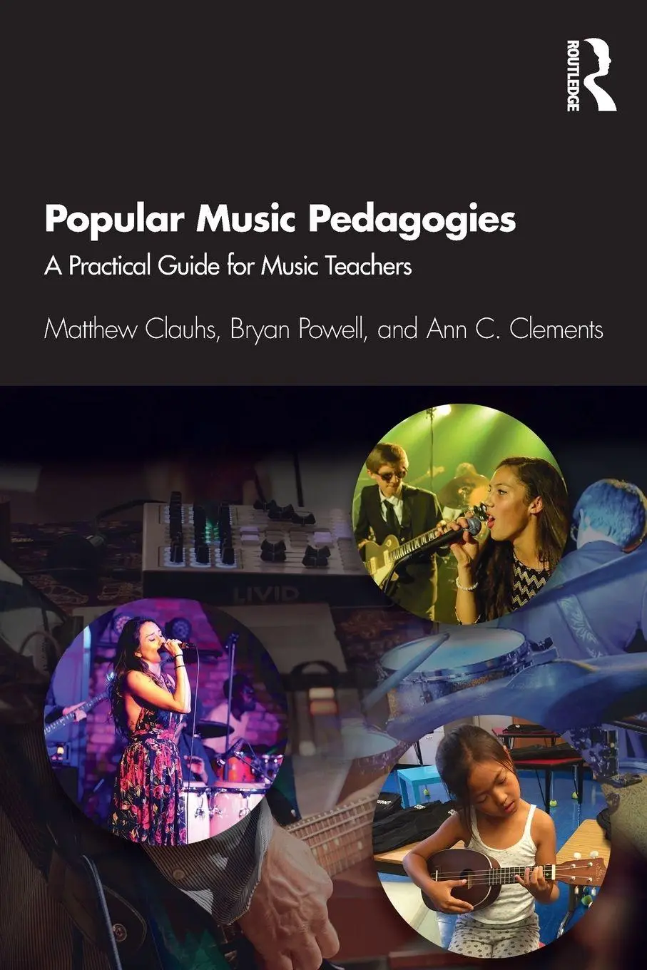 Cover: 9780367266585 | Popular Music Pedagogies | A Practical Guide for Music Teachers | Buch