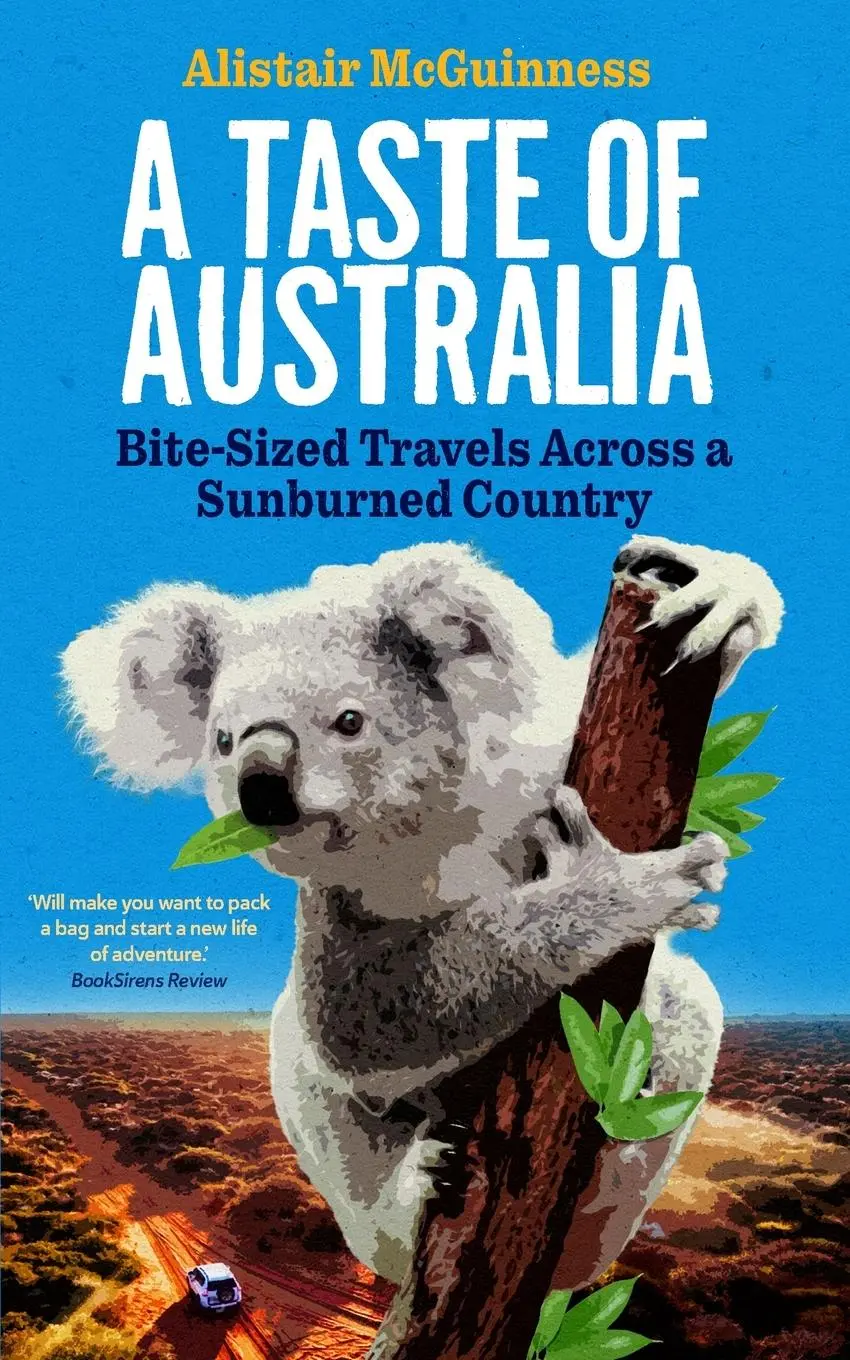 Cover: 9780994316585 | A Taste of Australia | Bite-Sized Travels Across a Sunburned Country
