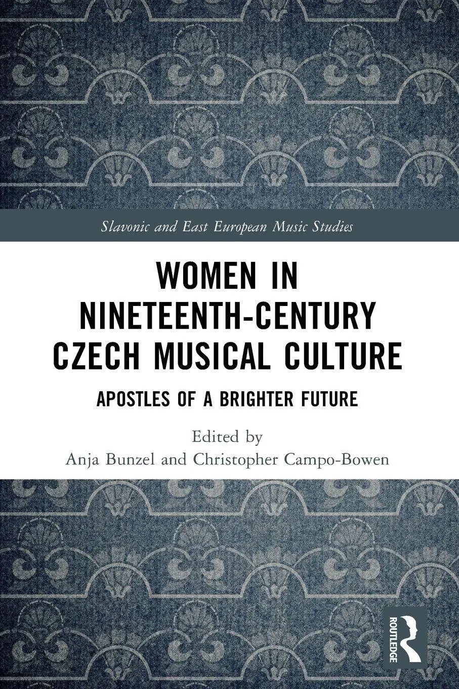 Cover: 9781032206585 | Women in Nineteenth-Century Czech Musical Culture | Bunzel (u. a.)