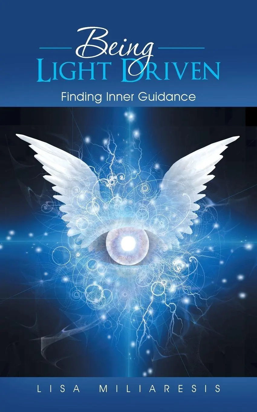 Cover: 9781452516585 | Being Light Driven | Finding Inner Guidance | Lisa Miliaresis | Buch