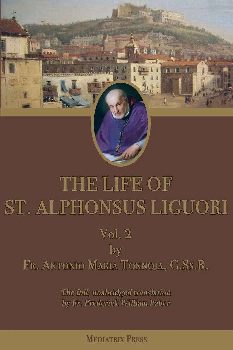 Cover: 9781957066585 | The Life of St. Alphonsus Liguori | Vol. 2 | Antonio Maria Tannoja