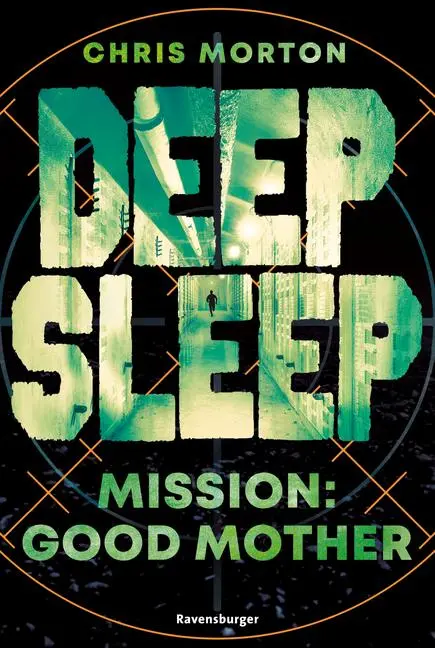 Cover: 9783473586585 | Deep Sleep, Band 3 - Mission: Good Mother | Chris Morton | Taschenbuch