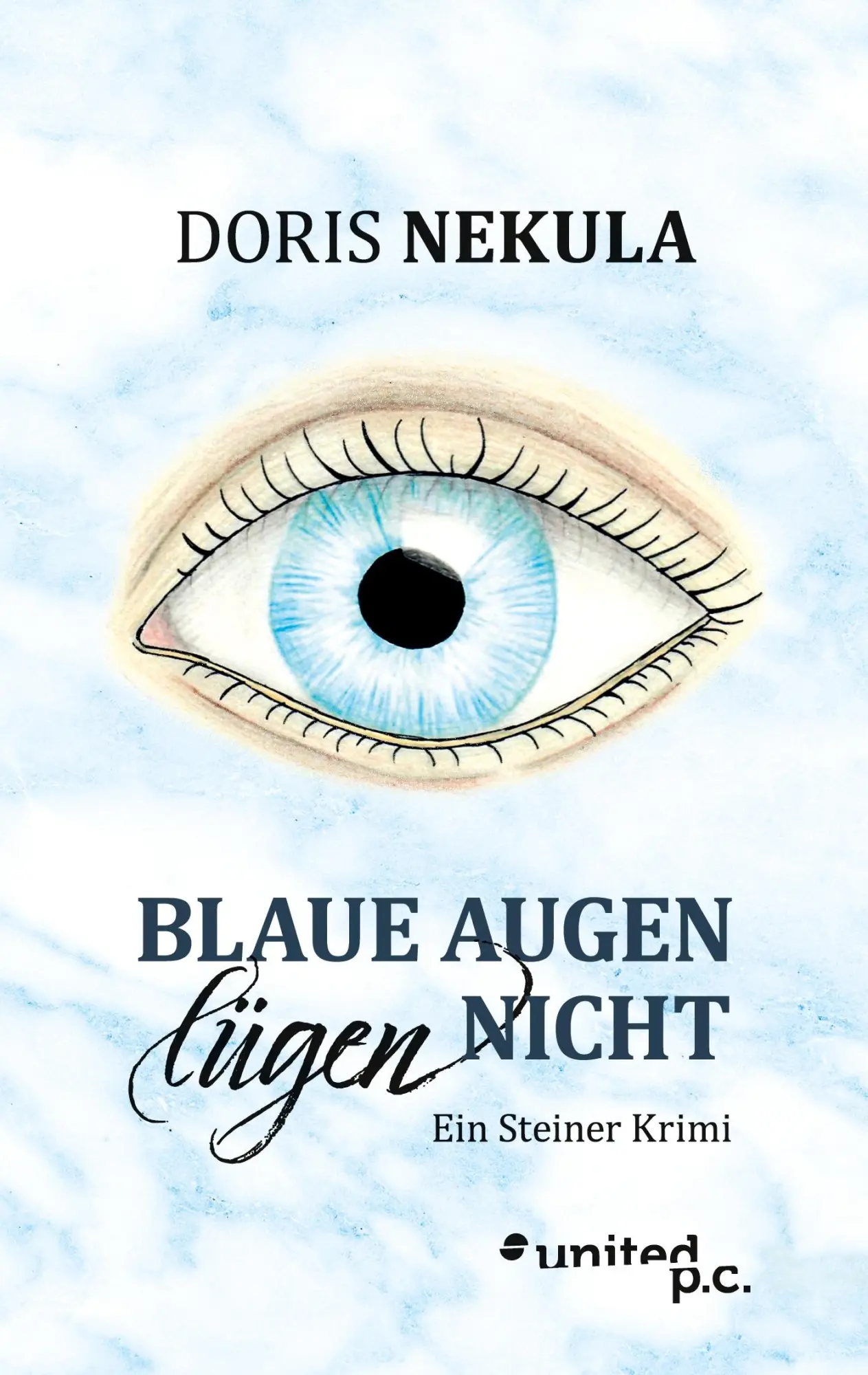 Cover: 9783710326585 | Blaue Augen lügen nicht | Ein Steiner Krimi | Doris Nekula | Buch