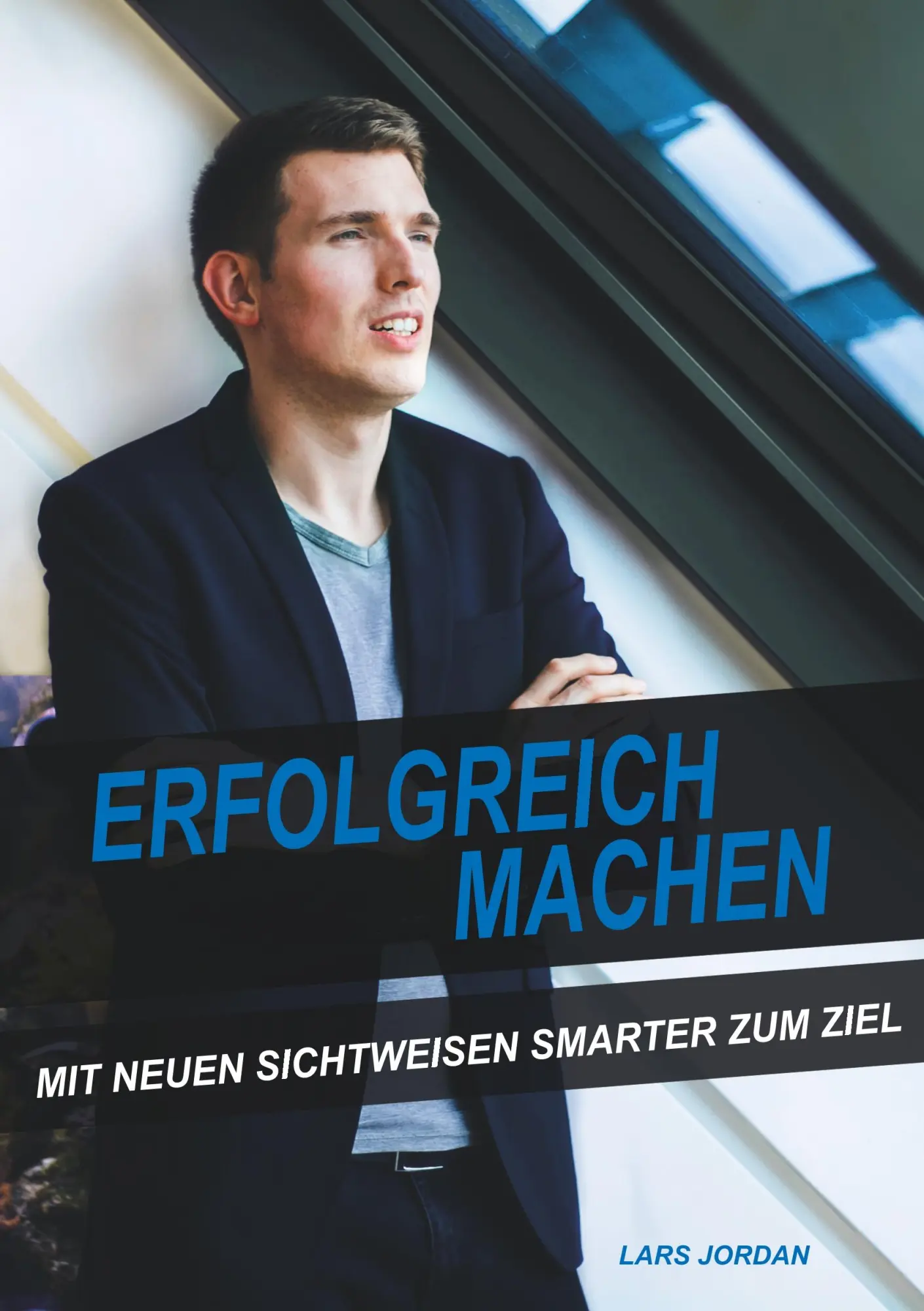 Cover: 9783749416585 | Erfolgreich machen | Mit neuen Sichtweisen smarter zum Ziel | Jordan