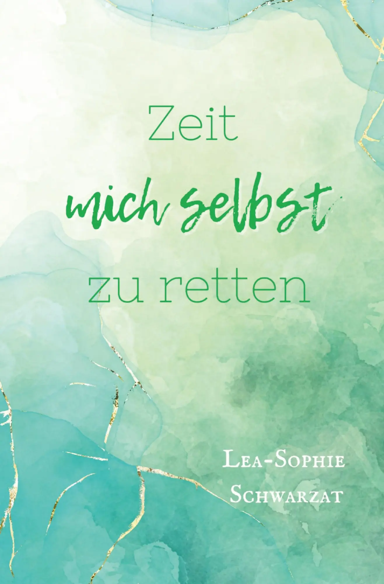 Cover: 9783384546685 | Zeit mich selbst zu retten | Lea-Sophie Schwarzat | Taschenbuch | 2025