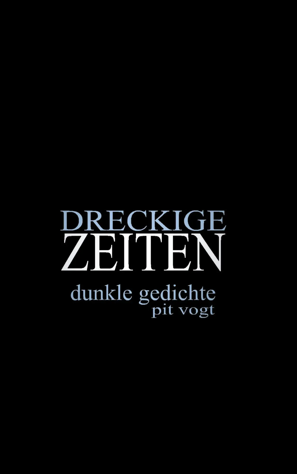 Cover: 9783755726685 | Dreckige Zeiten | Dunkle Gedichte | Pit Vogt | Taschenbuch | Paperback