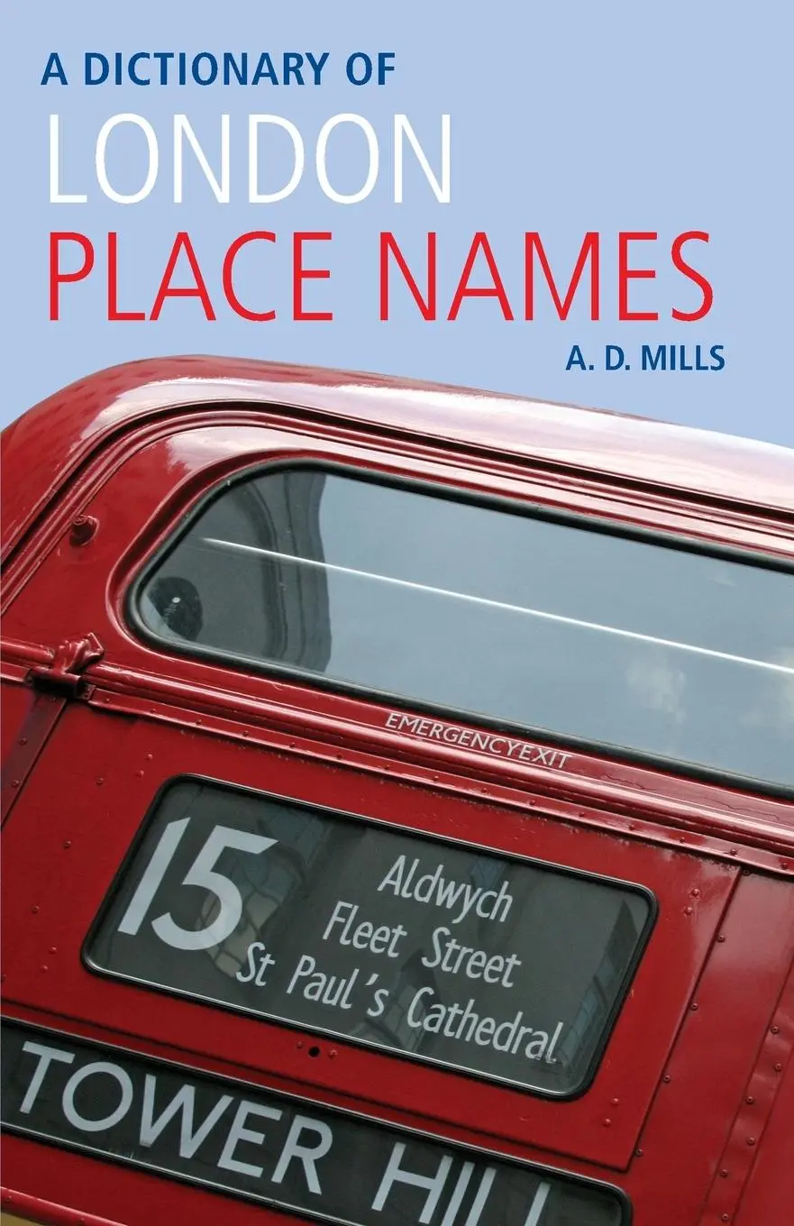 Cover: 9780199566785 | A Dictionary of London Place Names | A D Mills | Taschenbuch | 2010