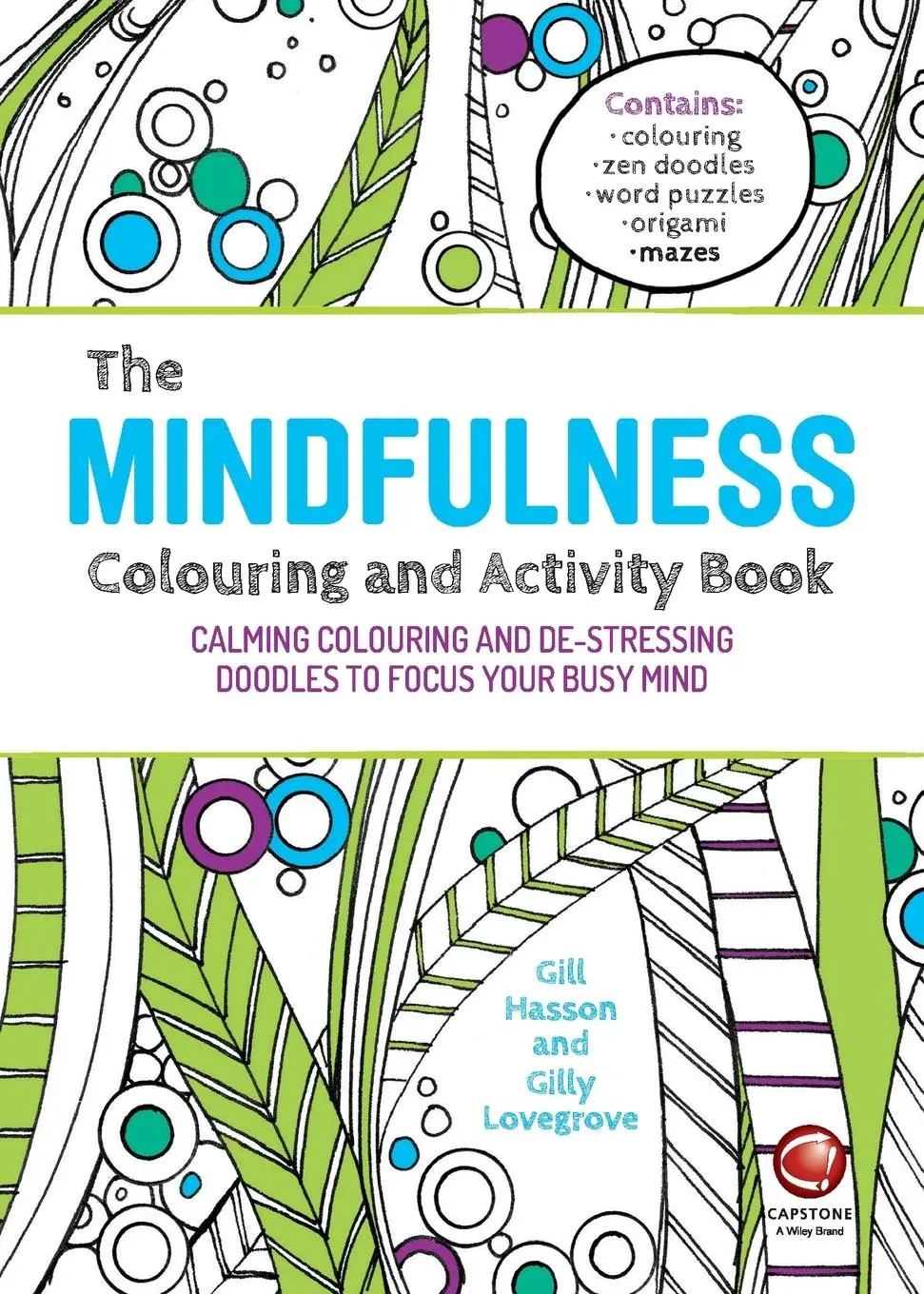 Cover: 9780857086785 | The Mindfulness Colouring and Activity Book | Gill Hasson (u. a.)
