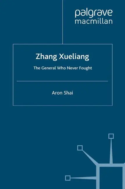 Cover: 9781349326785 | Zhang Xueliang | The General Who Never Fought | A. Shai | Taschenbuch