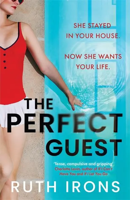 Cover: 9781785306785 | The Perfect Guest | An addictive psychological thriller | Ruth Irons