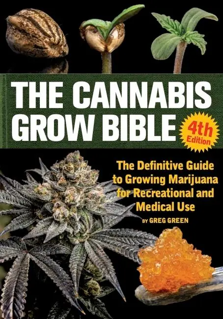 Cover: 9781937866785 | The Cannabis Grow Bible 4th Edition | Greg Green | Taschenbuch | 2025