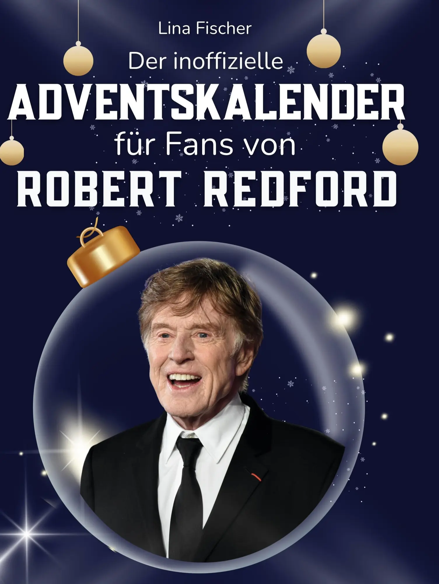 Cover: 9783695326785 | Der inoffizielle Adventskalender für Fans von Robert Redford | Fischer