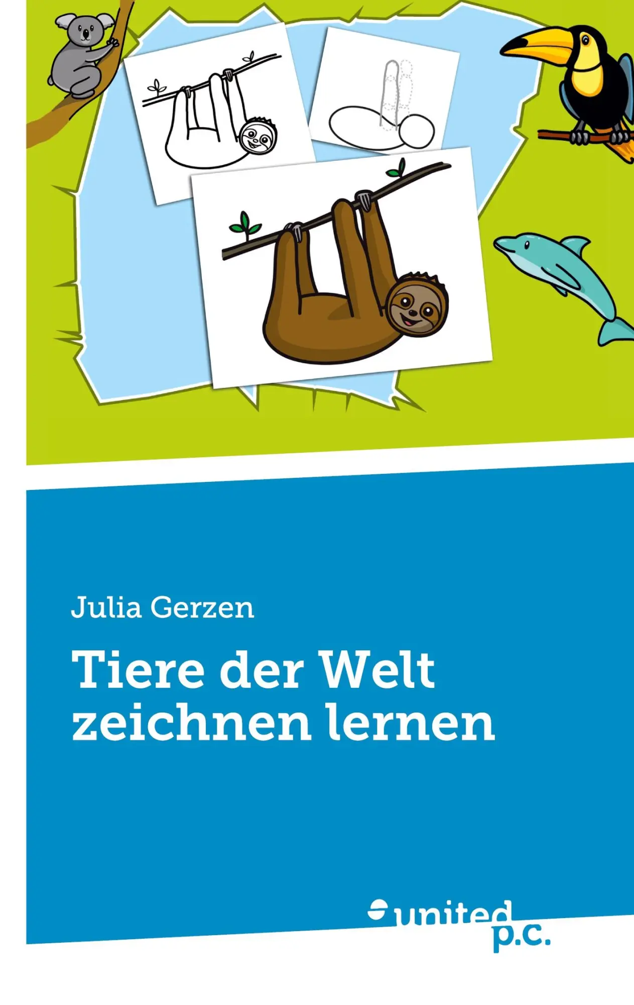 Cover: 9783710306785 | Tiere der Welt zeichnen lernen | Julia Gerzen | Taschenbuch | 202 S.