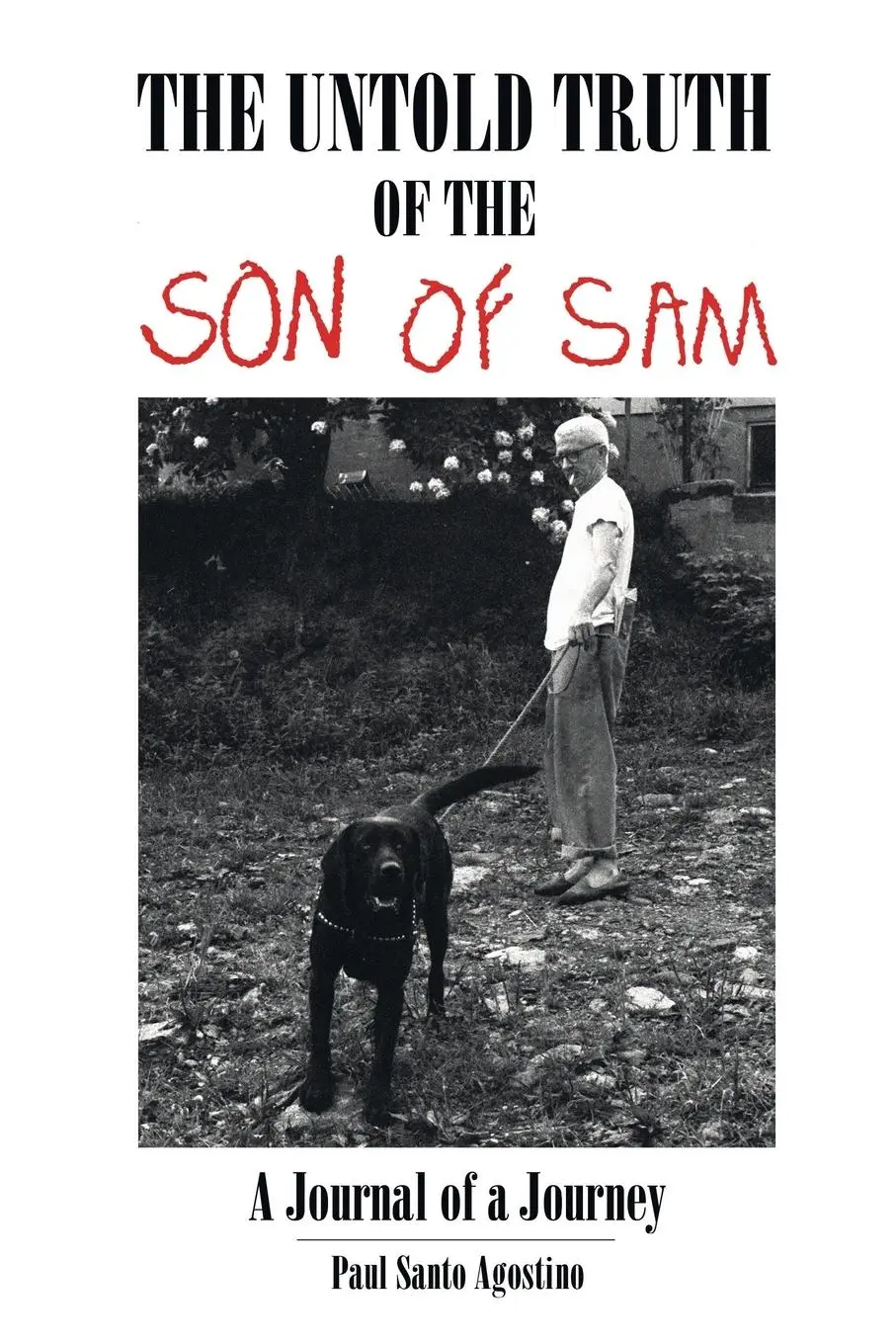 Cover: 9798218316785 | THE UNTOLD TRUTH OF THE SON OF SAM | A Journal of a Journey | Agostino
