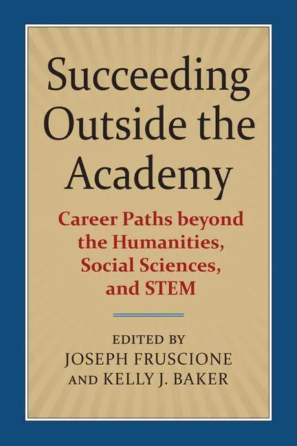Cover: 9780700626885 | Succeeding Outside the Academy | Joseph Fruscione (u. a.) | Buch