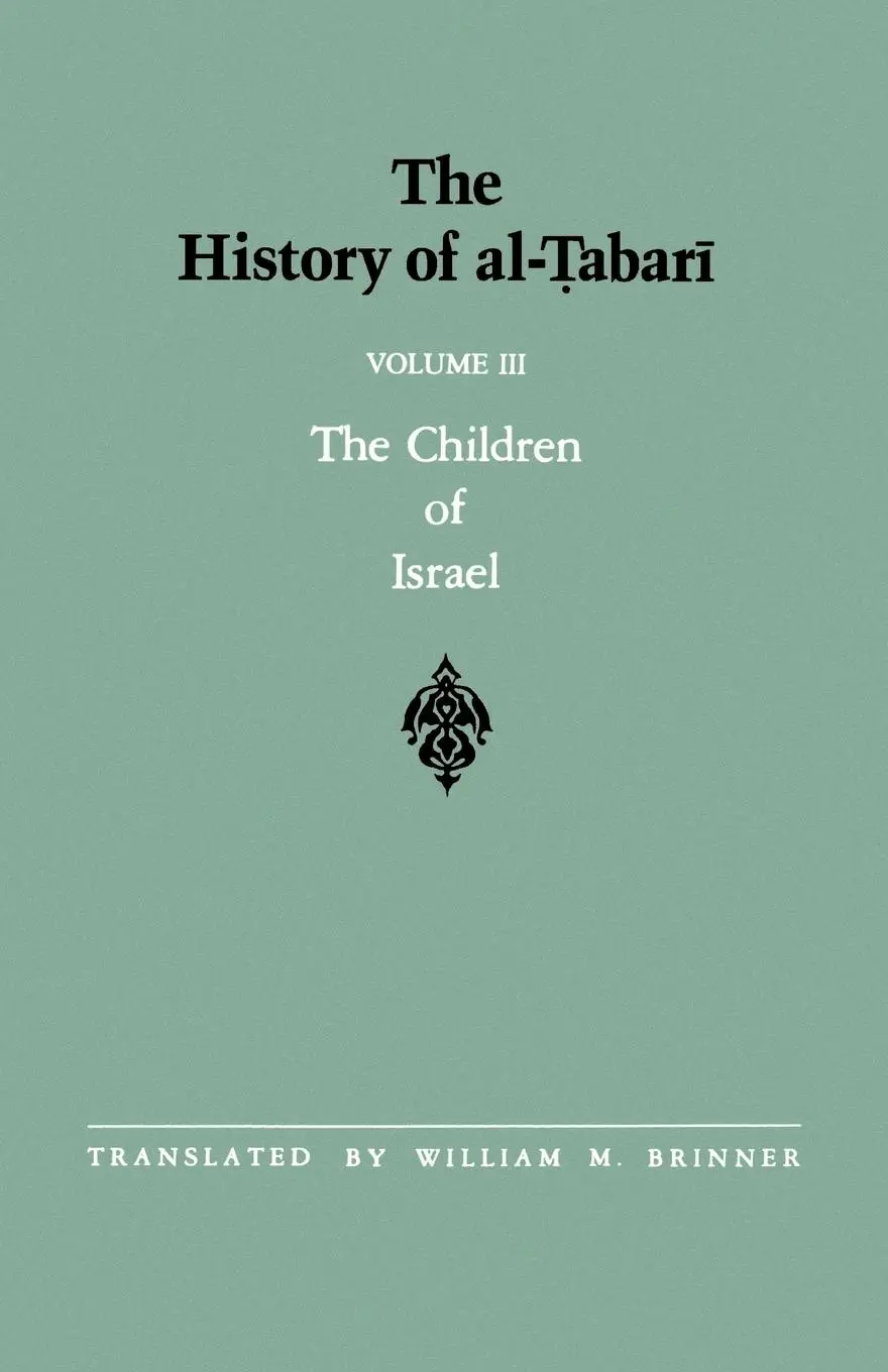 Cover: 9780791406885 | The History of al-¿abar¿ Vol. 3 | The Children of Israel | Taschenbuch