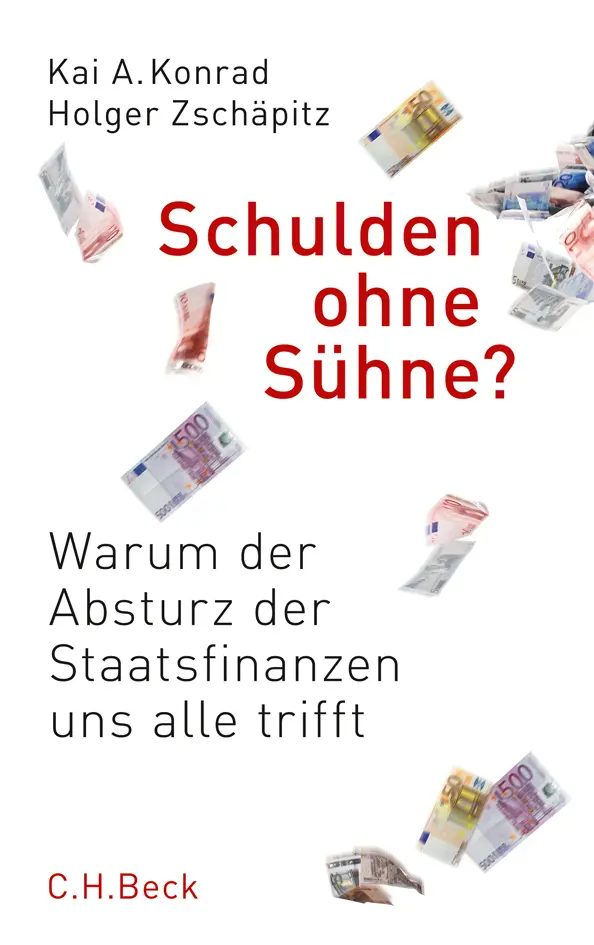Cover: 9783406606885 | Schulden ohne Sühne? | Kai A. Konrad (u. a.) | Buch | 240 S. | Deutsch