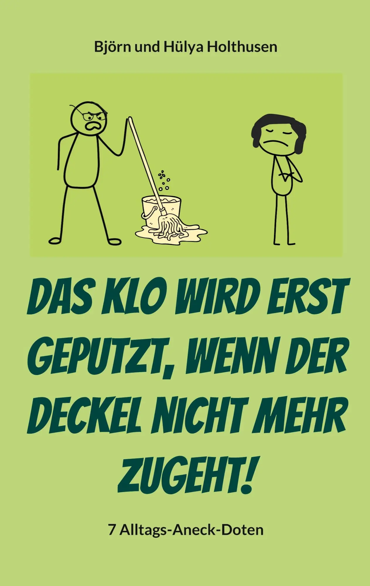 Cover: 9783819226885 | Das Klo wird erst geputzt, wenn der Deckel nicht mehr zugeht! | Buch
