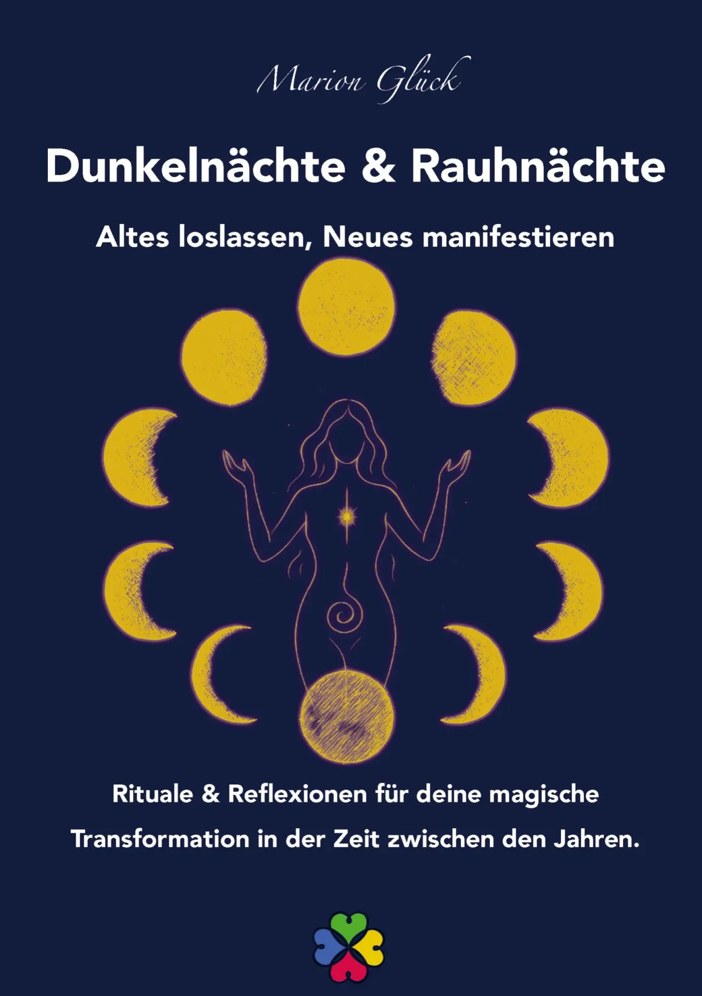 Cover: 9783949536885 | Dunkelnächte &amp; Rauhnächte - Altes loslassen, Neues manifestieren