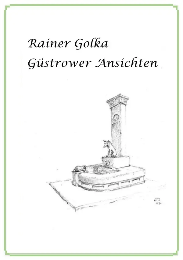 Cover: 9783756546985 | Rainer Golka - Güstrower Ansichten | Hilde Stockmann | Taschenbuch