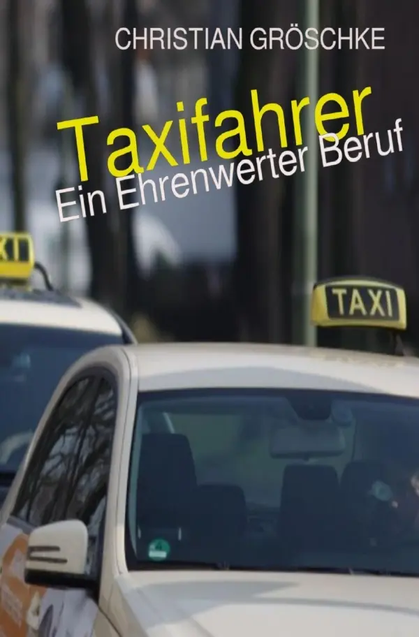 Cover: 9783819766985 | Taxifahrer - Ein Ehrenwerter Beruf 2025 | Christian Gröschke | Buch