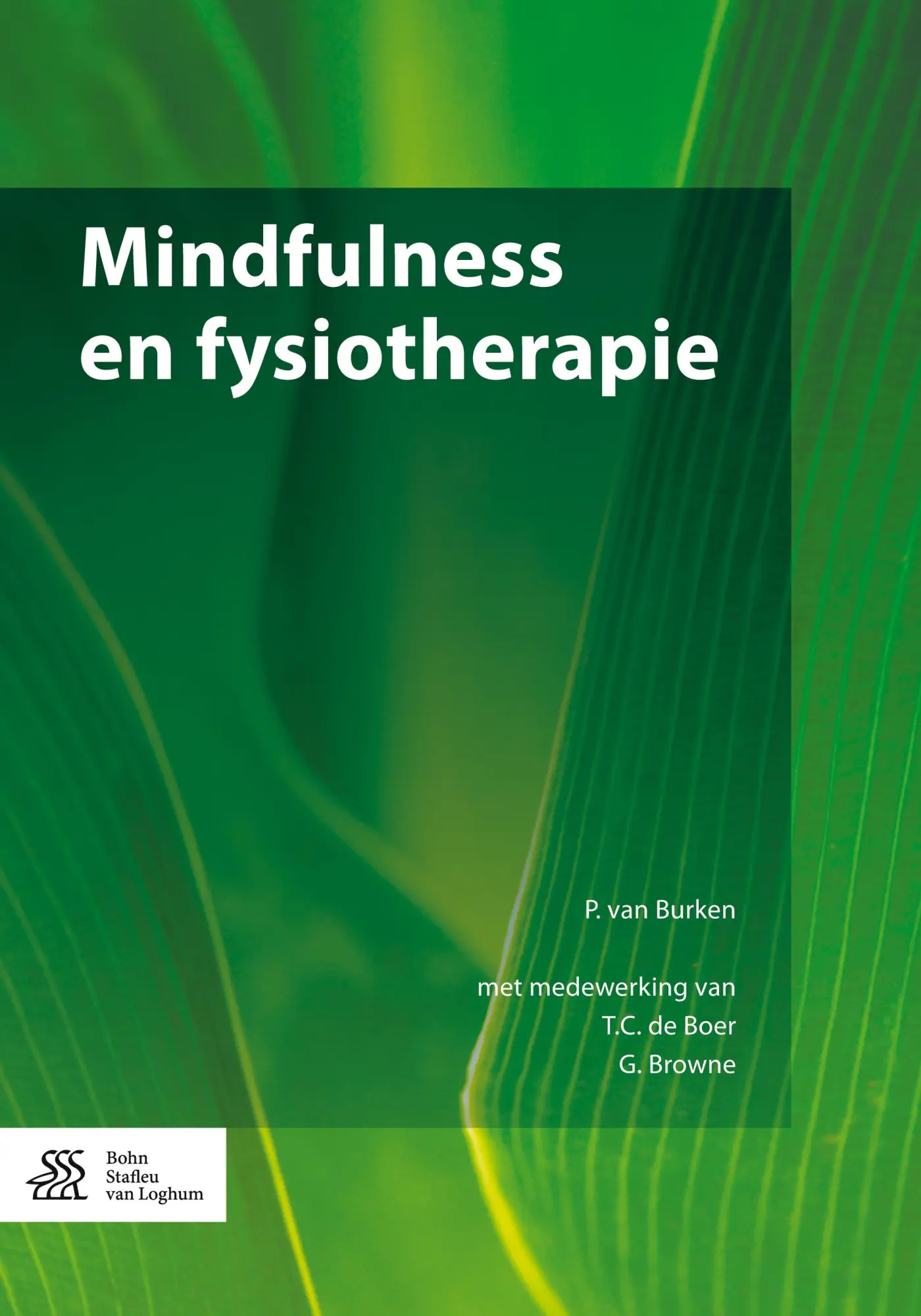 Cover: 9789036806985 | Mindfulness en fysiotherapie | P. van Burken (u. a.) | Taschenbuch