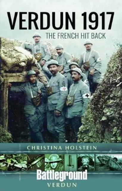 Cover: 9781526717085 | Verdun 1917 | The French Hit Back | Christina Holstein | Taschenbuch